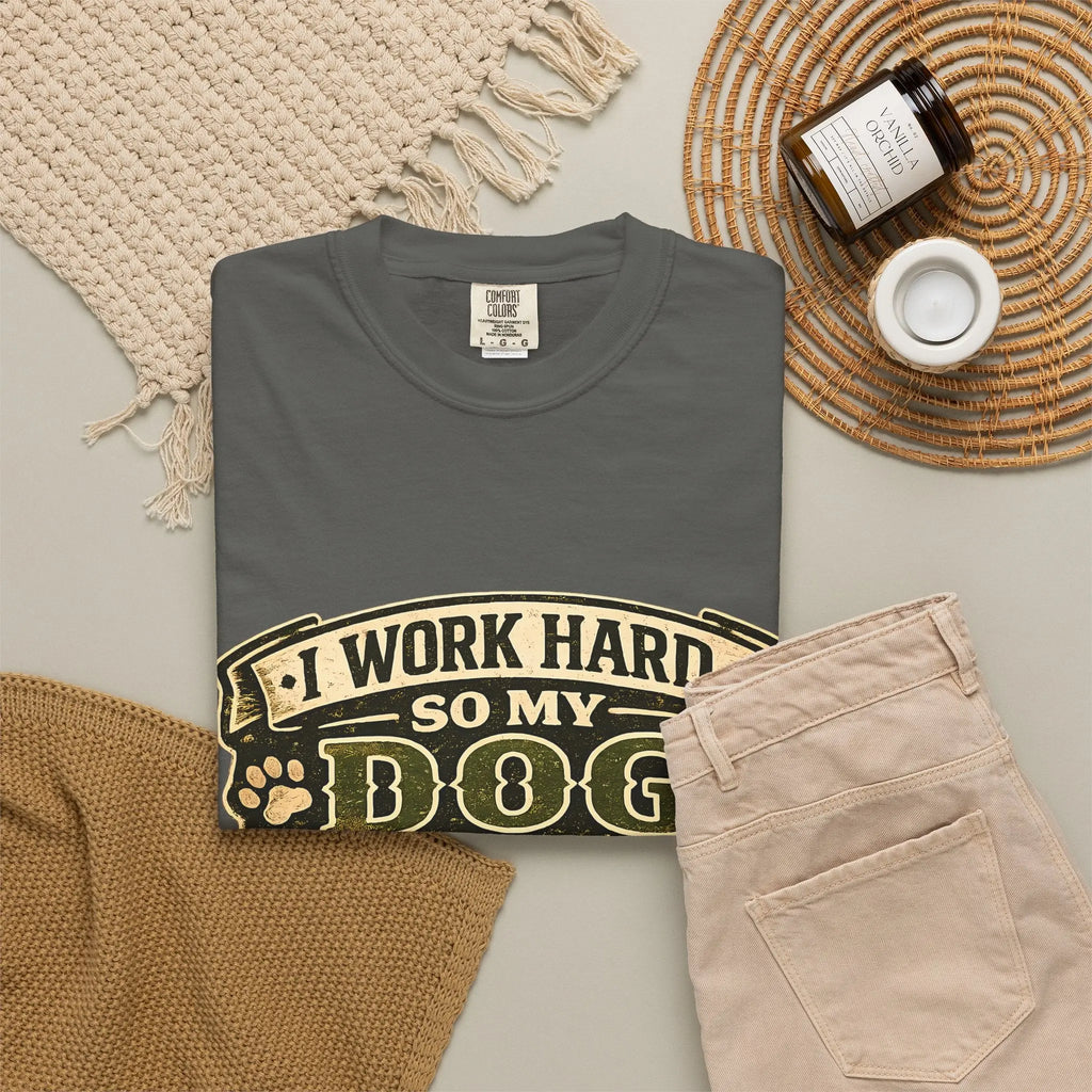 Dog Lover T-Shirt — "I Work Hard So My Dog Can Live Better" Graphic Tee