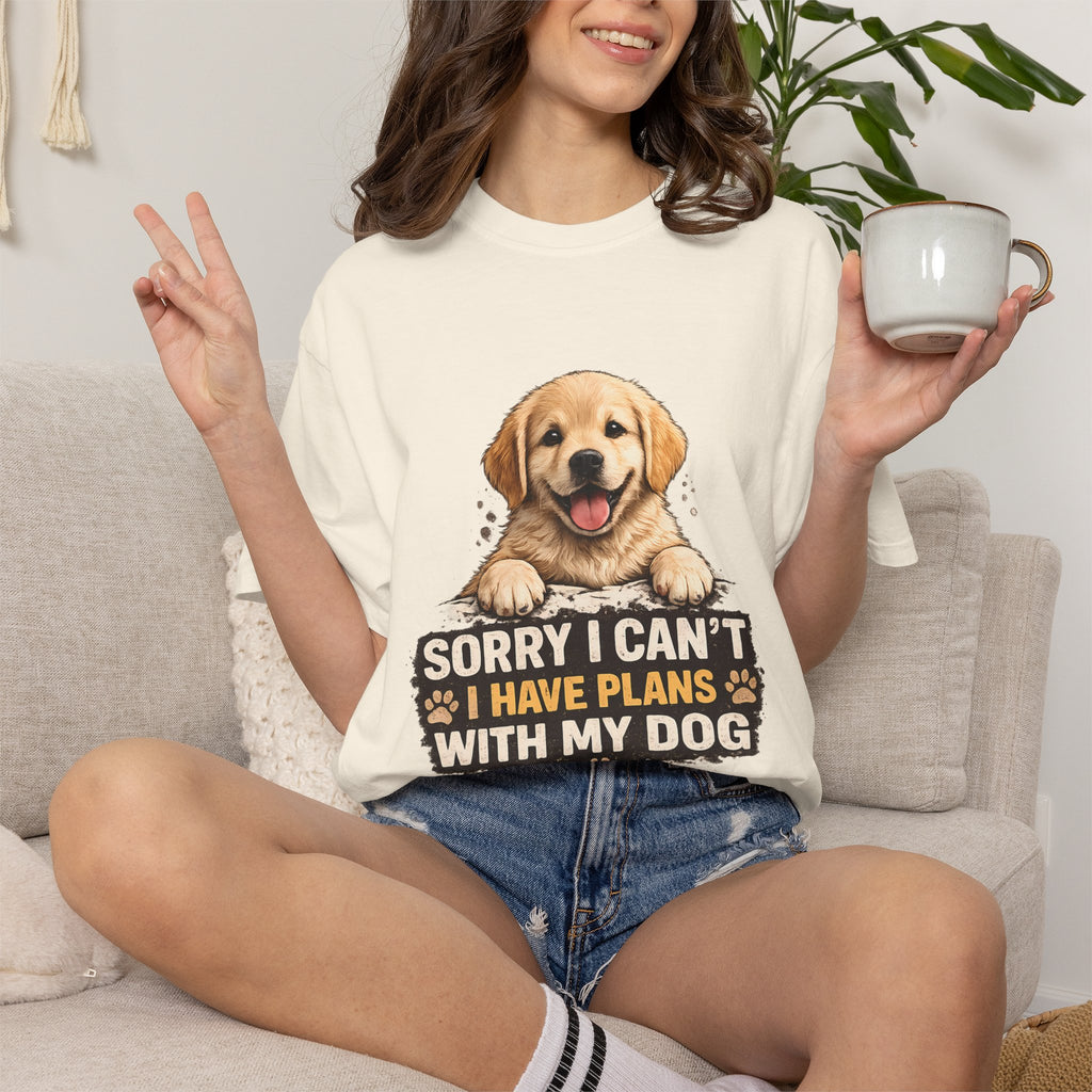 Dog Lover T-Shirt — "Sorry I Can’t, I Have Plans With My Dog" Graphic Tee