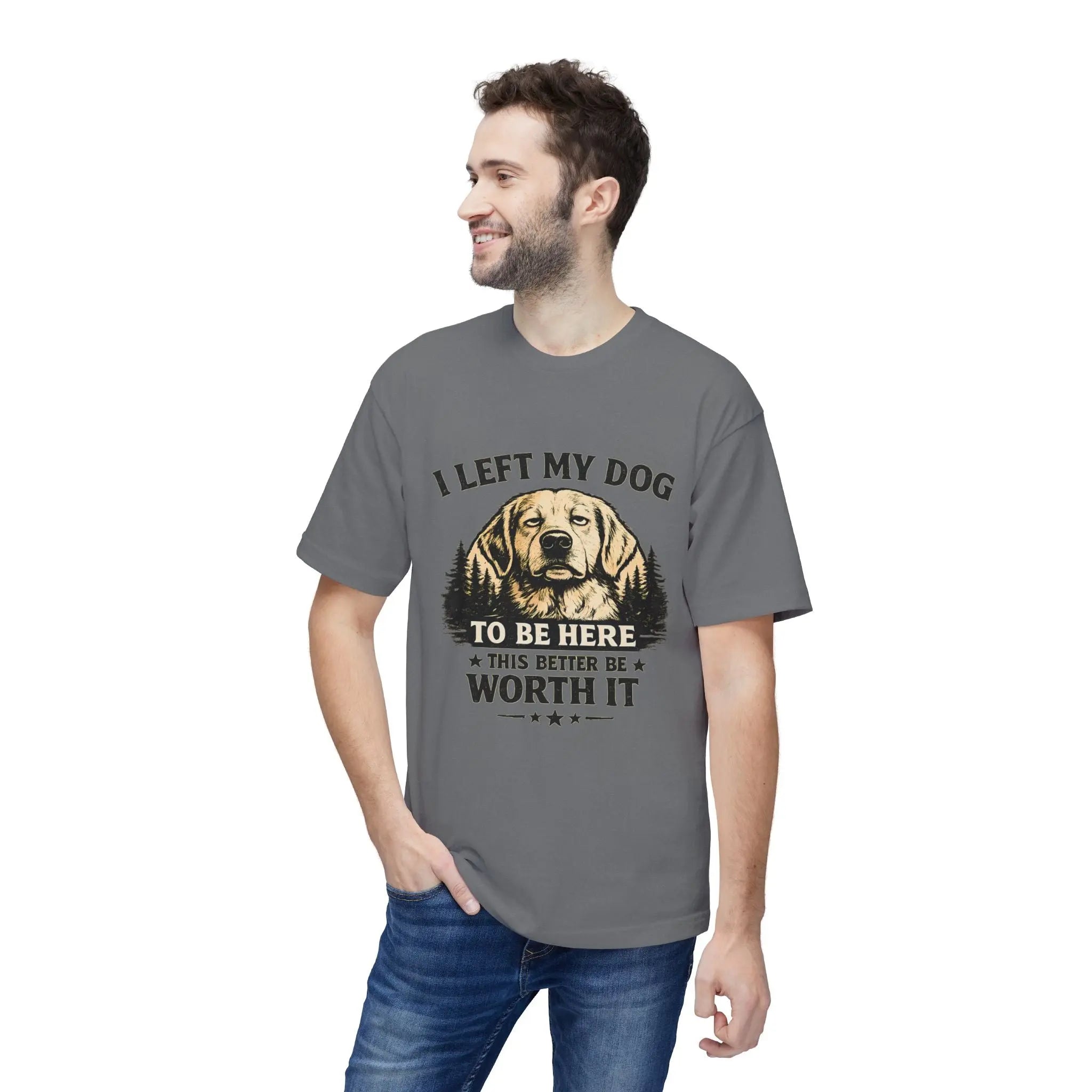 I Left My Dog to Be Here T-Shirt — Funny Dog Lover Tee Printify