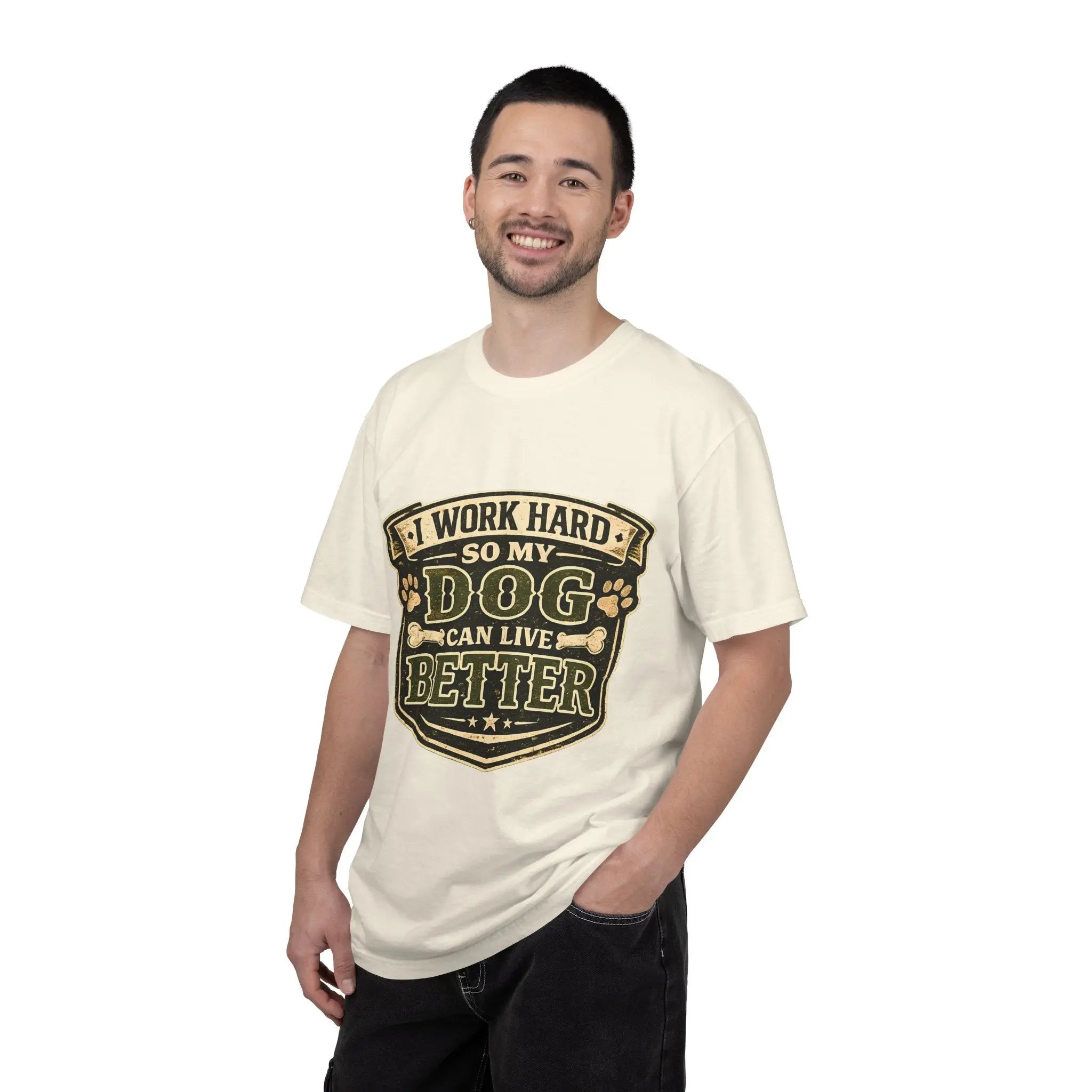 Dog Lover T-Shirt — "I Work Hard So My Dog Can Live Better" Graphic Tee