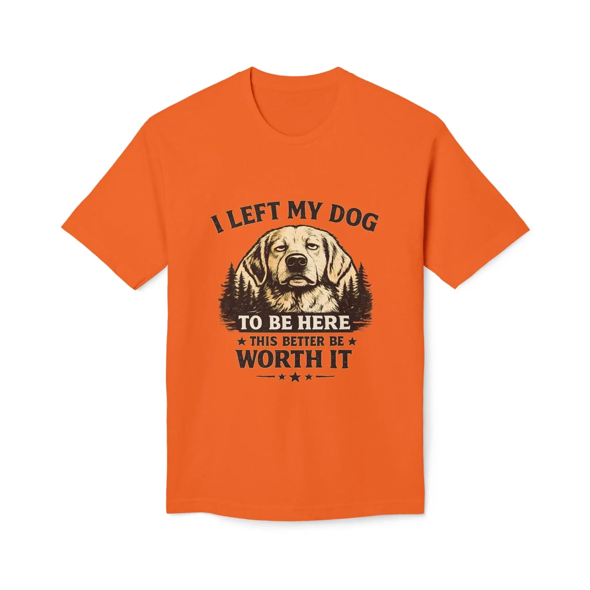 I Left My Dog to Be Here T-Shirt — Funny Dog Lover Tee Printify